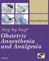  Step by Step Obstetric Anaesthesia and Analgesia with CD ROM